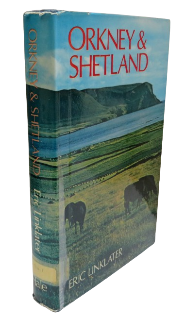 Orkney and Shetland An Historical, Geographical, Social and Scenic Survey By Eric Linklater 1971 book front cover