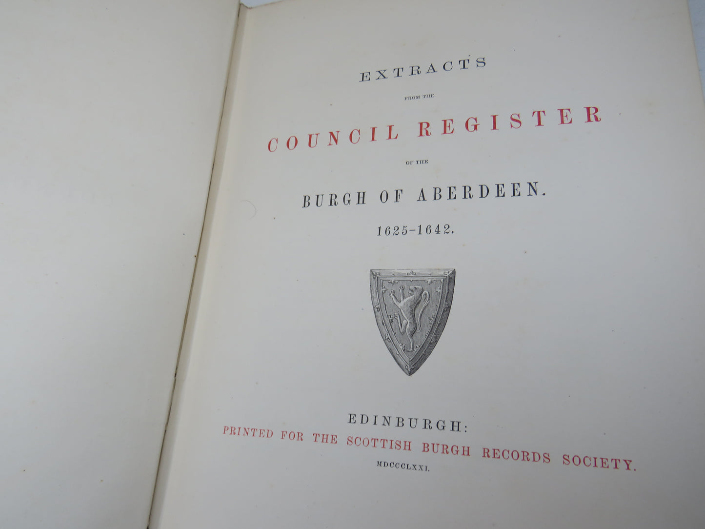 Extracts From The Council Register Of The Burgh of Aberdeen 1625-1642 & 1643-1747