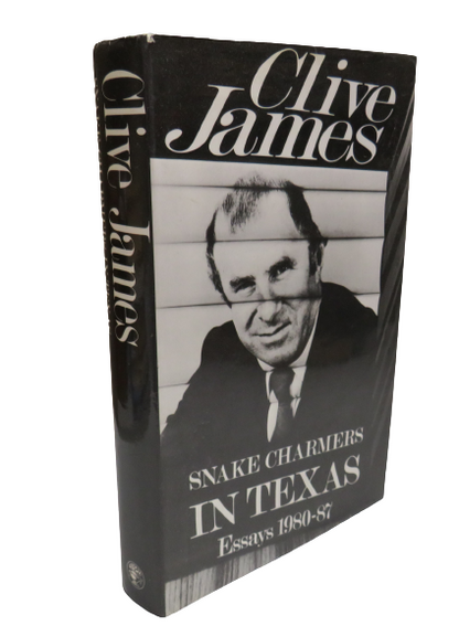 Snake charmers In Texas Essays 1980-87 By Clive James 1988 book front cover