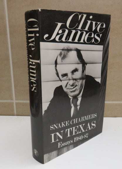 Snake charmers In Texas Essays 1980-87 By Clive James 1988 book image 2