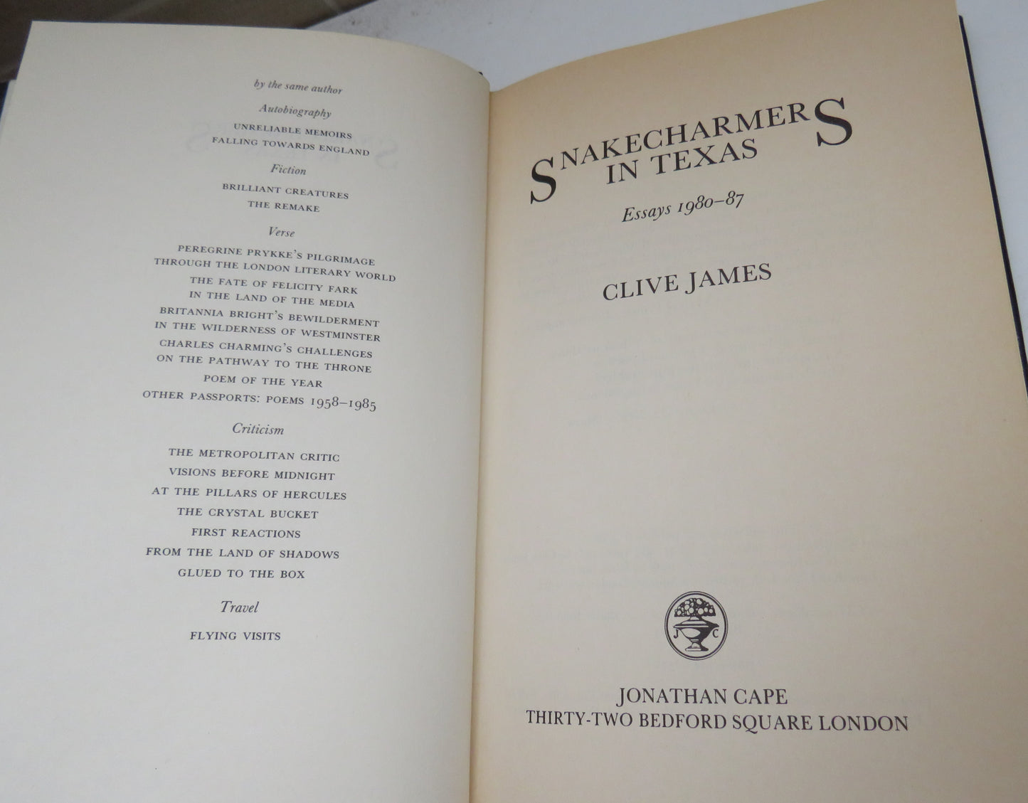 Snake charmers In Texas Essays 1980-87 By Clive James 1988