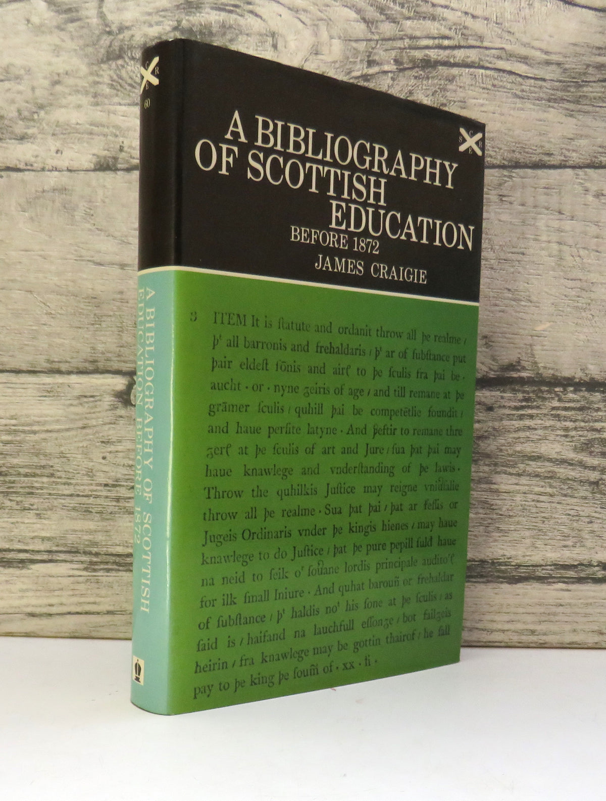 A Bibliography of Scottish Education Before 1872 By James Craigie 1970