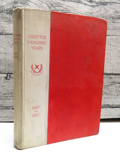 Loretto's Hundred Years 1827-1927 Issued As a Special Supplement of the School Magazine, The Loretto book front cover