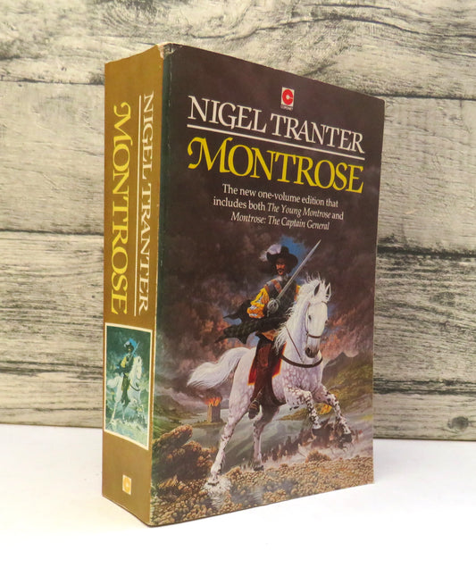Montrose: The Young Montrose and the Captain General Book One - The Young Montrose, Book Two - The Captain General By Nigel Tranter Author Signed 1987