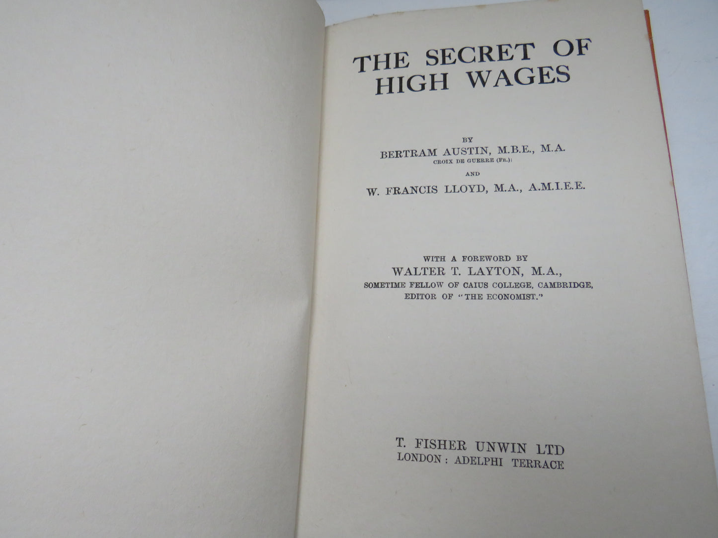 The Secret of High Wages By Bertram Austin and W. Francis Lloyd 1926 1st Edition