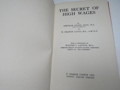 The Secret of High Wages By Bertram Austin and W. Francis Lloyd 1926 1st Edition