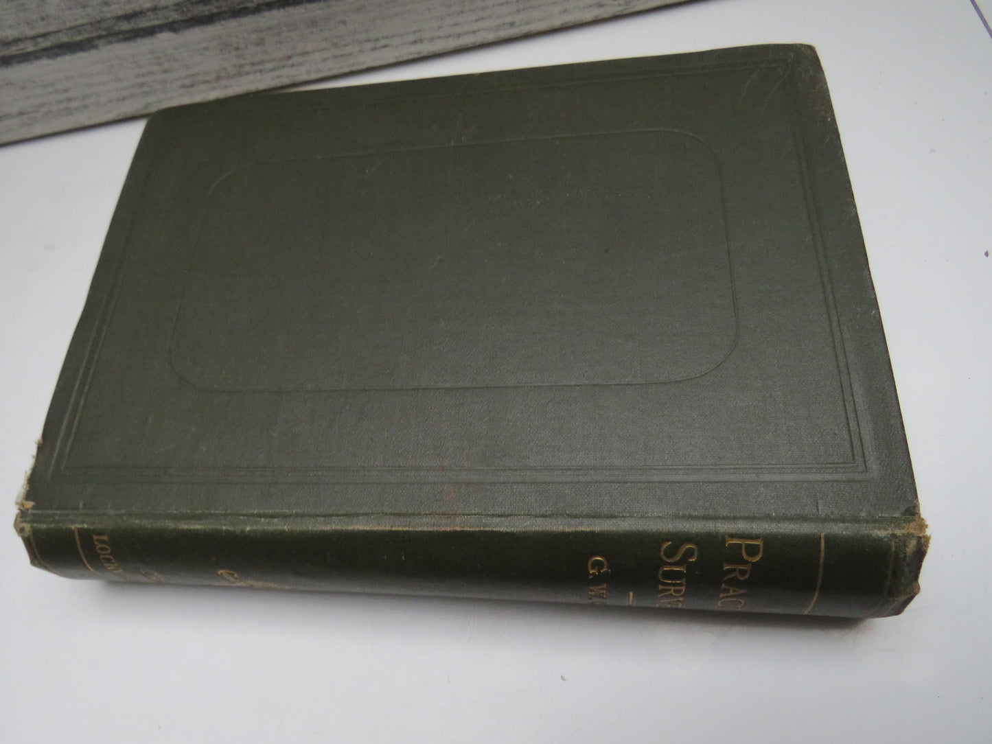 Practical Surveying A Text Book For Students Preparing For Examinations on the Survey-Work In The Colonies By George WM. USill 1890