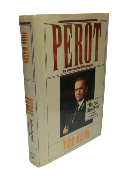 Perot An Unauthorized Biography By Todd Mason 1990 book front cover