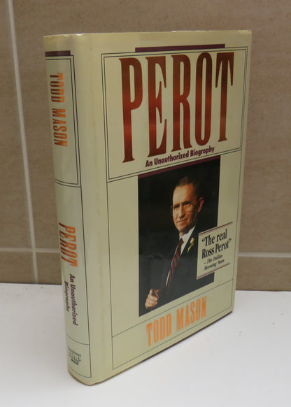 Perot An Unauthorized Biography By Todd Mason 1990 book image 2