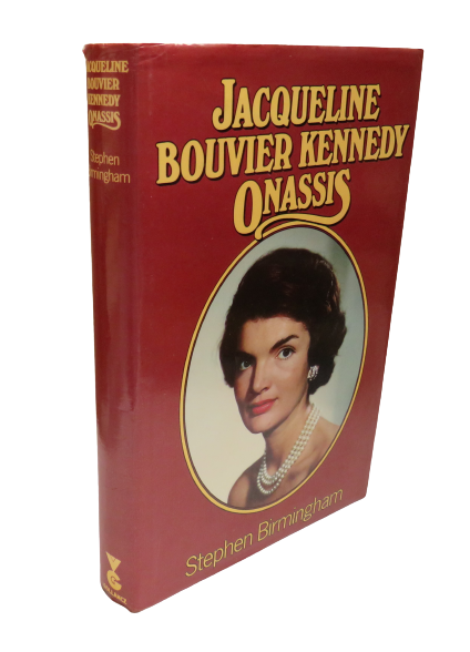 Jacqueline Bouviier Kennedy Onassis By Stephen Birmingham 1979