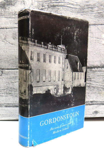 Gordonstoun Ancient and Modern School By Henry L. Brereton 1968 book front cover