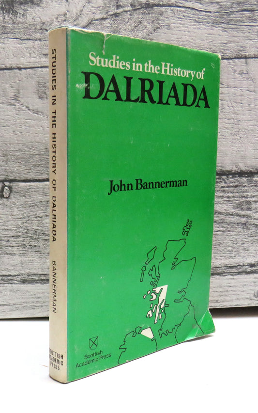 Studies In The History of Dalriada By John Bannerman 1974