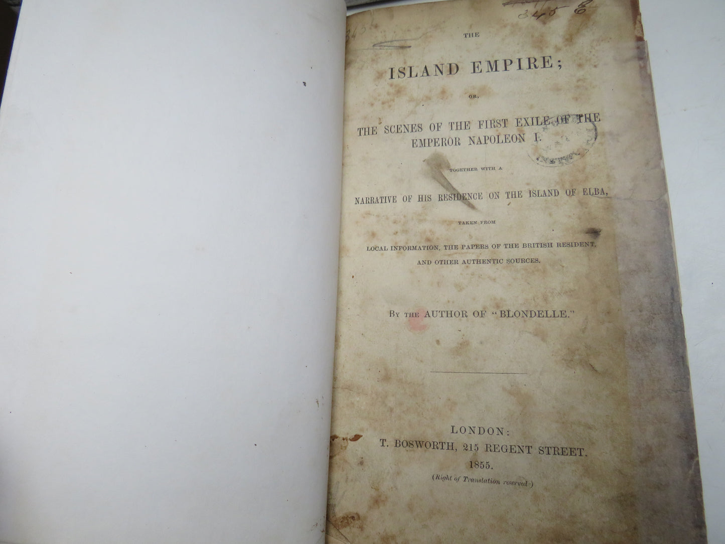 The Island Empire Or The Scenes of the First Exile Of the Emperor Napoleon I 1855