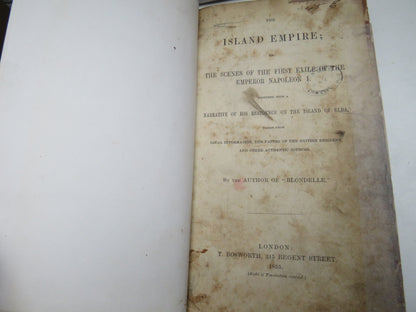 The Island Empire Or The Scenes of the First Exile Of the Emperor Napoleon I 1855