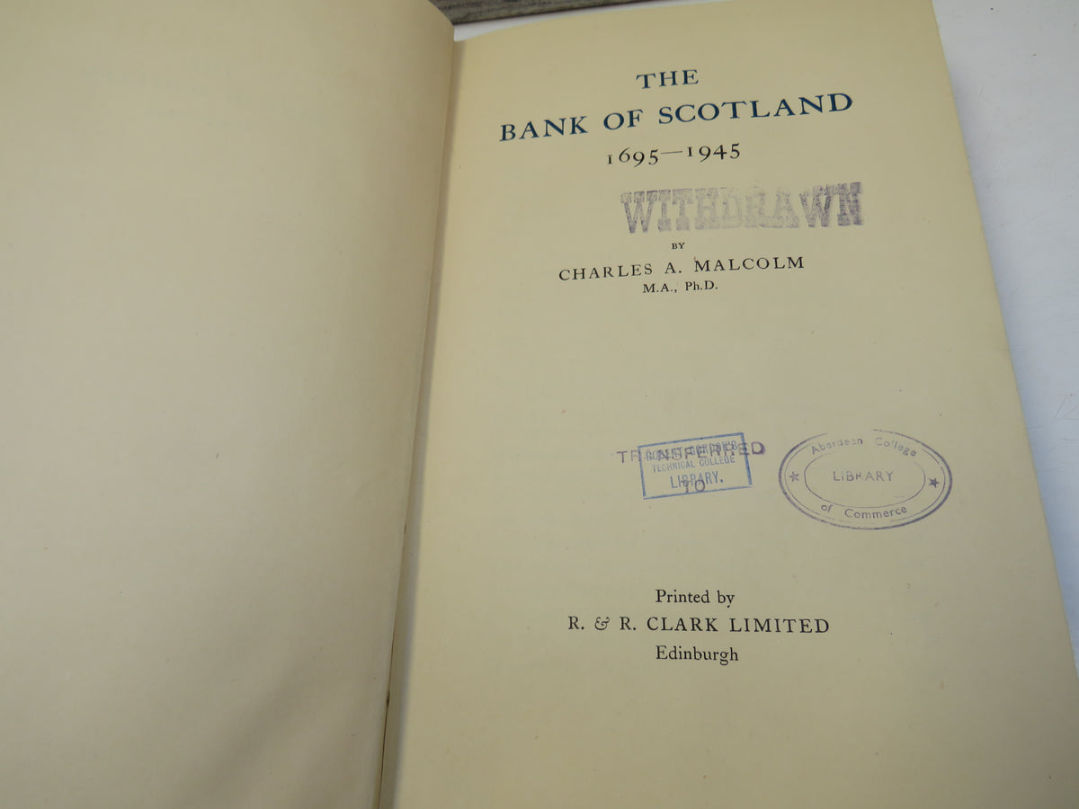 The Bank of Scotland 1695-1945 By Charles A. Malcolm