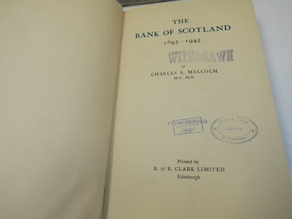 The Bank of Scotland 1695-1945 By Charles A. Malcolm