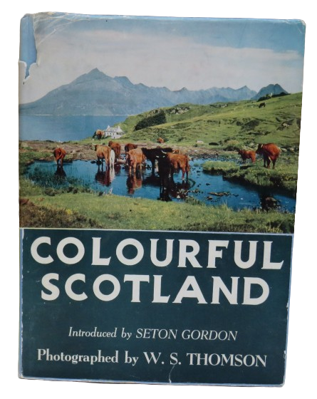 Colourful Scotland Photographed by William S. Thomson and Introduced by Seton Gordon, 1956