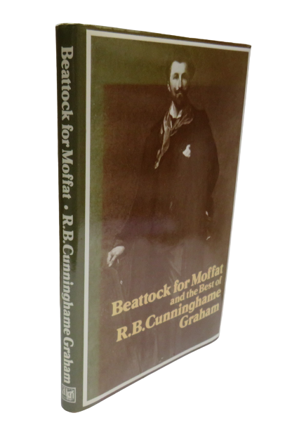 Beattock for Moffat and the Best of R. B. Cunninghame Graham, 1979 book front cover