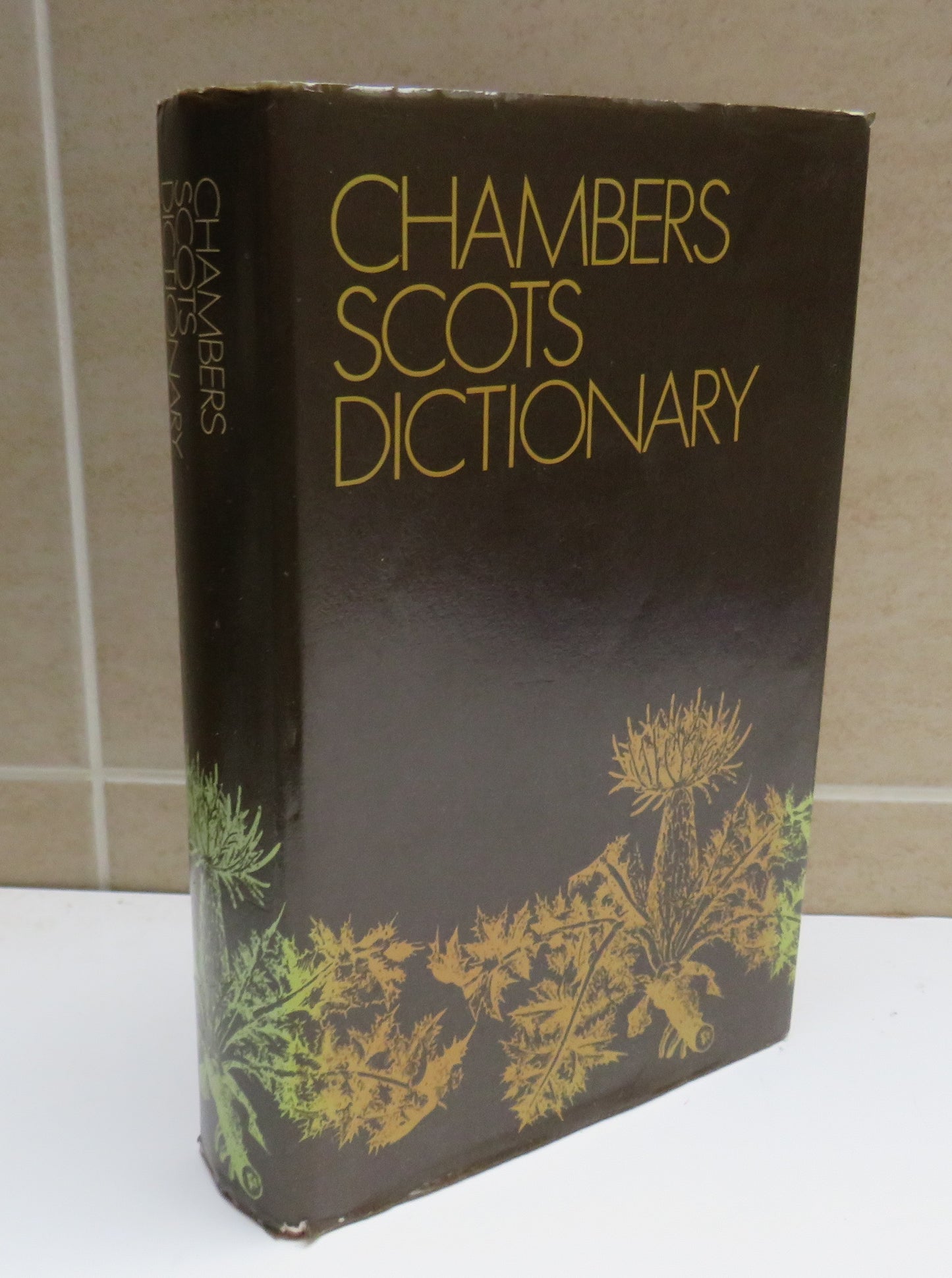 Chambers Scots Dictionary Compiled by Alexander Warrack, with an introduction and dialect map by William Grant, 1979