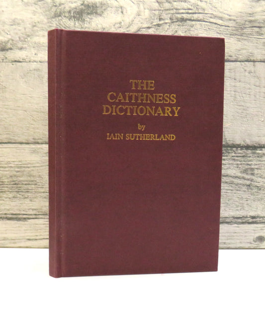 The Caithness Dictionary By Iain Sutherland