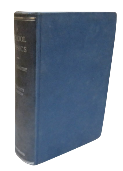 A School Physics By C.W. Kearsey 1959