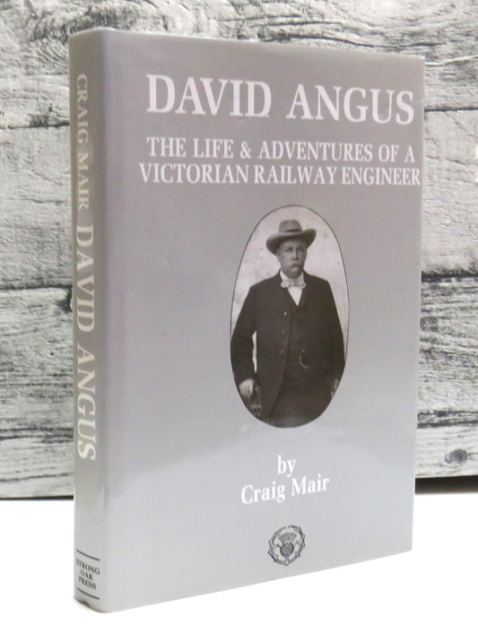 David Angus The Life and Adventures of a Victorian Railway Engineer By Craig Mair 1989