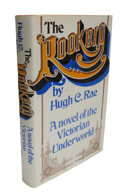 The Rookery, A Novel of the Victorian Underworld by Hugh C. Rae, 1974 book front cover