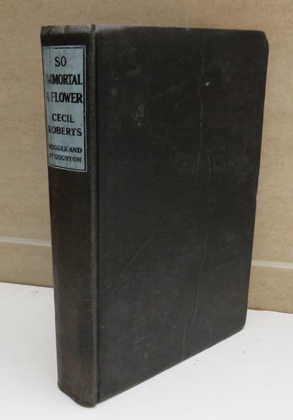 So Immortal A Flower by Cecil Roberts, 1944 book image 2