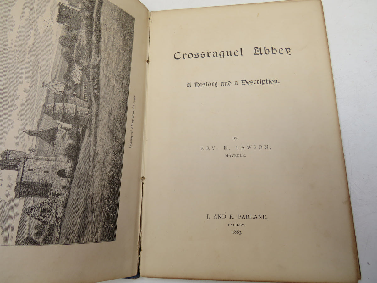 Crossraguel Abbey A History and a Description By Rev. R. Lawson 1883