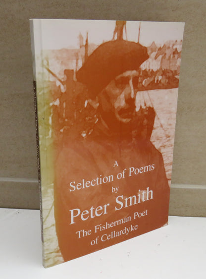 A Selection of Poems by Peter Smith, The Fisherman Poet of Cellardyke, Compiled by James K. Corstorp book image 2