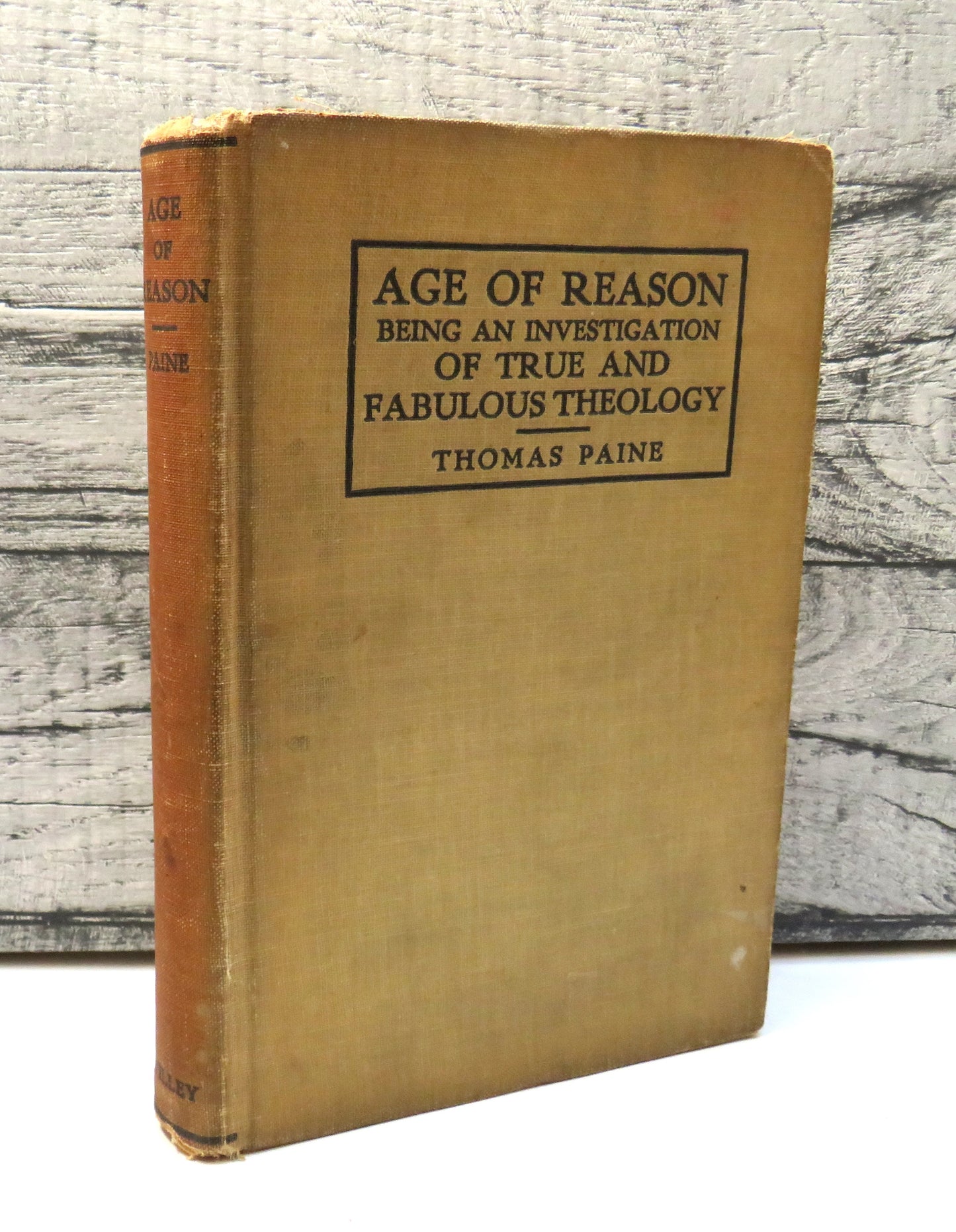 Age of Reason Being an Investigation of True and Fabulous Theology by Thomas Paine