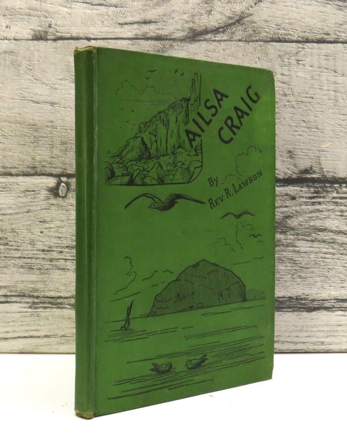 Ailsa Craig: Its History and Natural History By the Rev. R. Lawson 1895