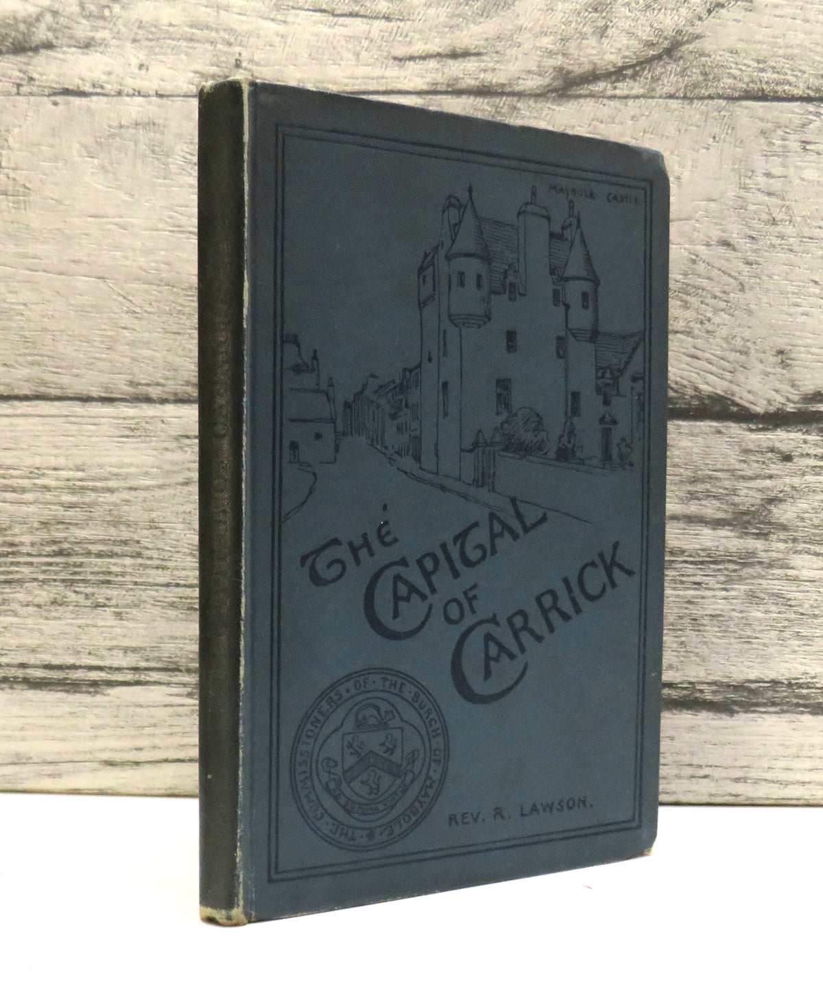 The Capital of Carrick And The District About It By The Rev. R. Lawson 1897