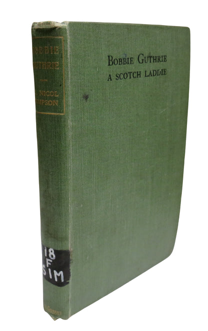 Bobbie Guthrie A Scotch Laddie By A. Nicol Simpson 1905 book front cover