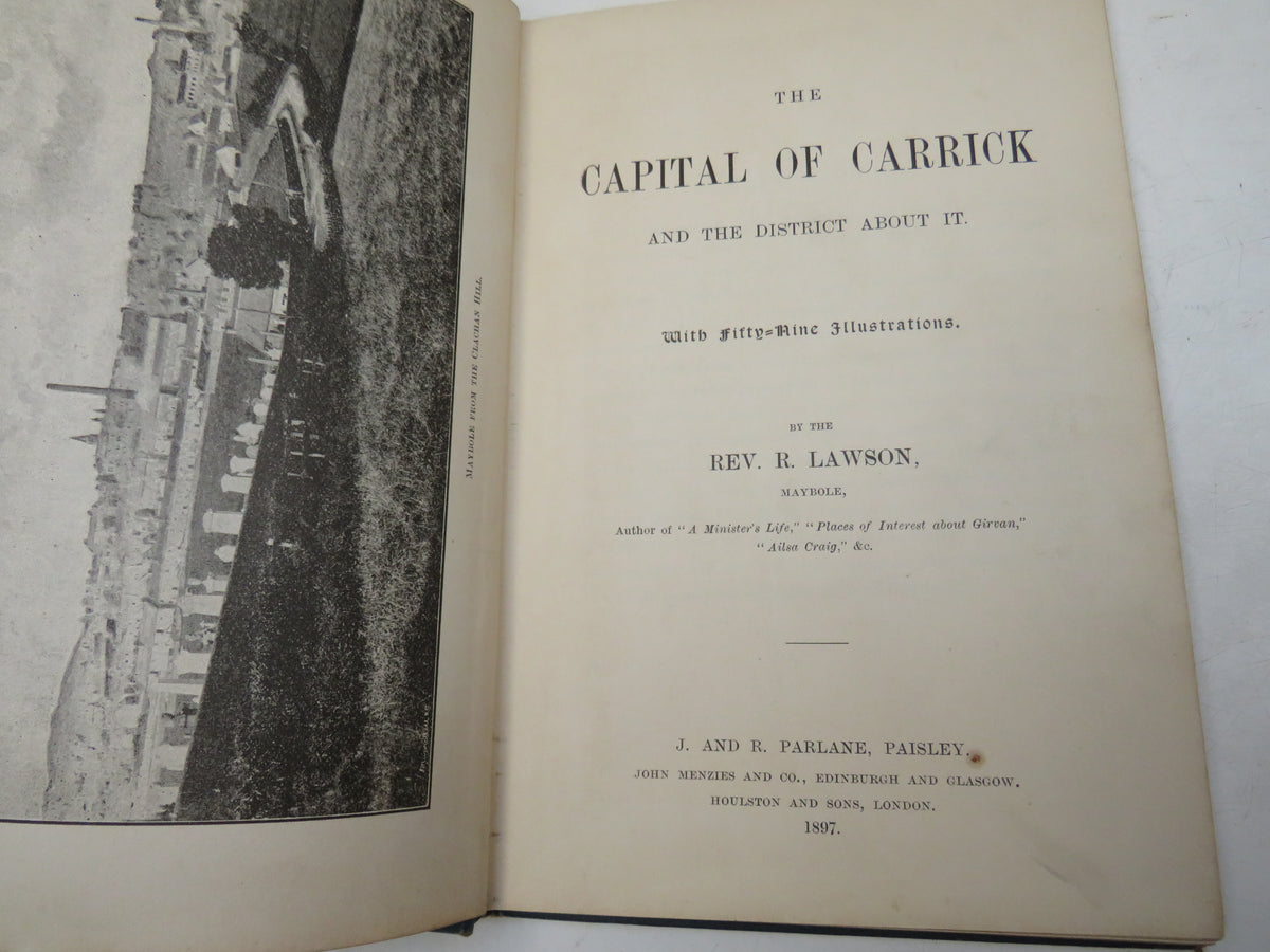 The Capital of Carrick And The District About It By The Rev. R. Lawson 1897