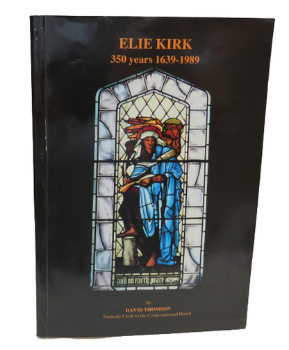 Elie Kirk 350 Years 1639-1989 by David Thomson, 1989 book front cover