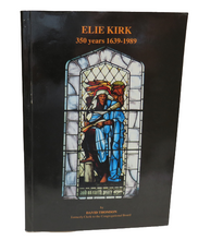 Load image into Gallery viewer, Elie Kirk 350 Years 1639-1989 by David Thomson, 1989
