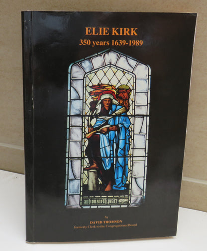Elie Kirk 350 Years 1639-1989 by David Thomson, 1989 book image 2