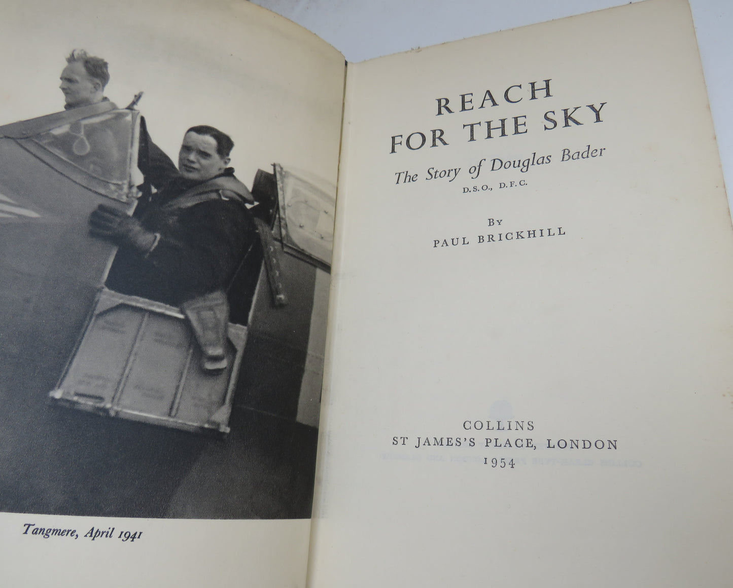 Reach For The Sky The Story of Douglas Bader D.S.O, D.F.C By Paul Brickhill 1954