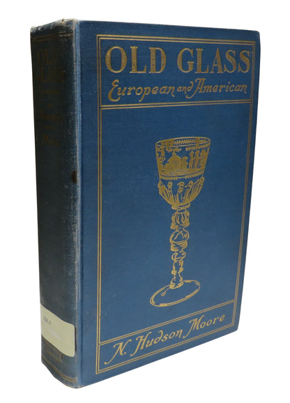 Old Glass European and American By N. Hudson Moore 1935 Antique Book book front cover