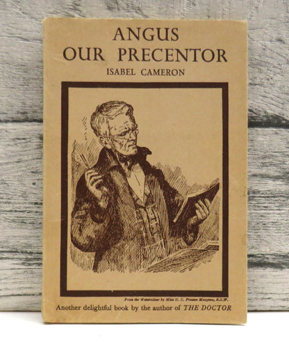 Angus Our Precentor By Isabel Cameron 1942