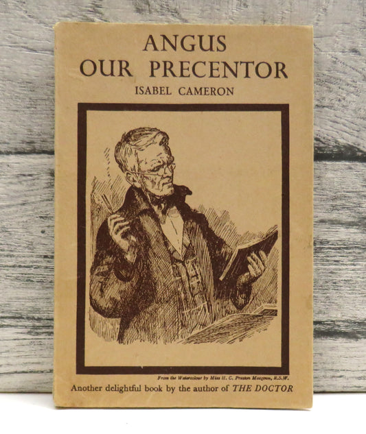 Angus Our Precentor By Isabel Cameron 1942