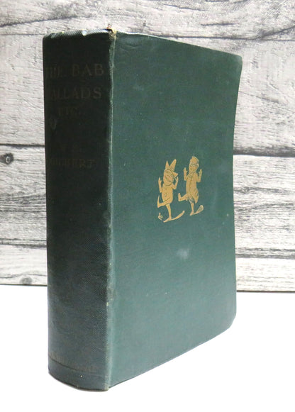 The Bab Ballads With Which Are Included Songs of a Savoyard By W. S. Gilbert 1917