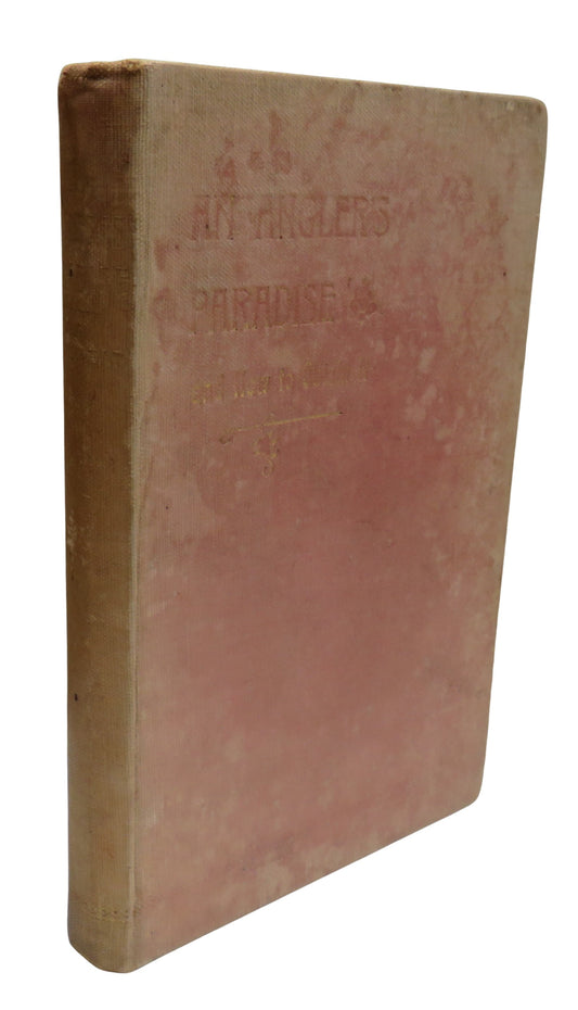 An Angler's Paradise and How To Obtain It By J. J. Armistead 1898 Antique Book