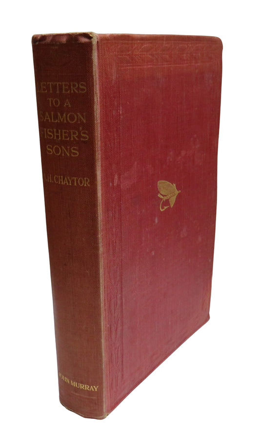 Letters To A Salmon Fisher's Sons By A. H. Chaytor 1925 Antique Book