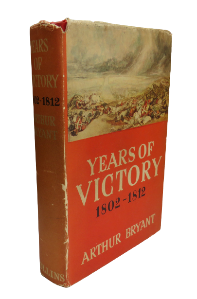 Years of Victory 1802-1812 by Arthur Bryant, 1963