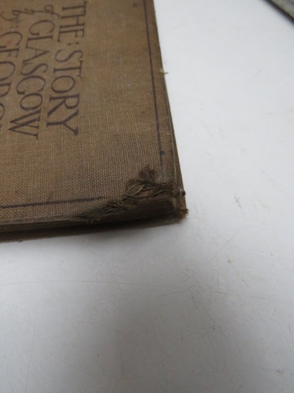 The Story of Glasgow From The Earliest Times To The Present Day By George Eyre-Todd 1911