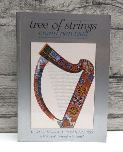 Tree of Strings Crann Nan Teud A History of the Harp In Scotland By Keith Sanger & Alison Kinnaird 1 book front cover