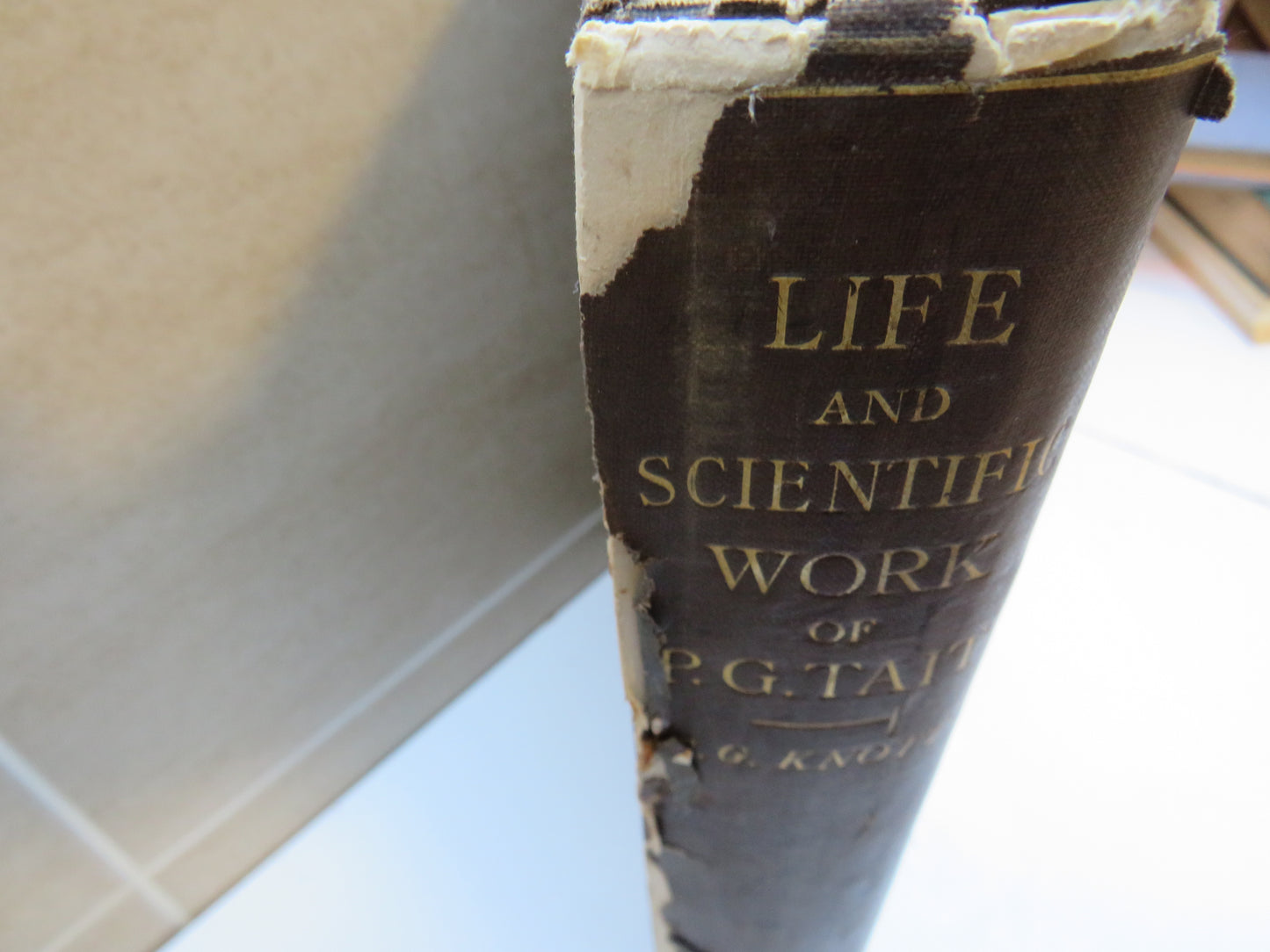 Life and Scientific Work of Peter Guthrie Tait Supplementing The Two Volumes of Scientific Papers Published in 1898 and 1900 by Cargill Gilston Knott 1911