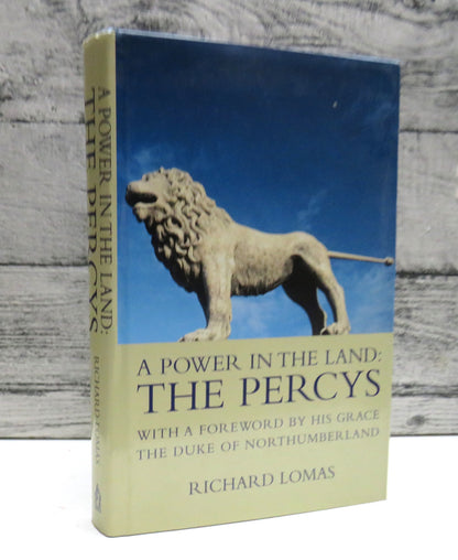 A Power In The Land: The Percys By Richard Lomas 1999 book front cover